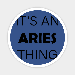 it's aries thing 1 Magnet